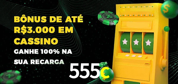 555c melhor bônus de depósito